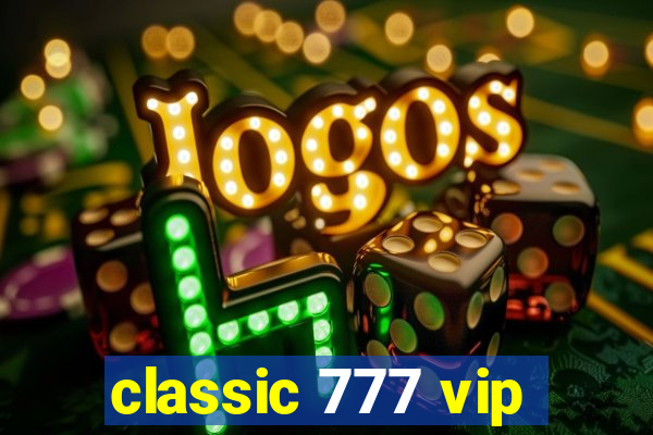 classic 777 vip